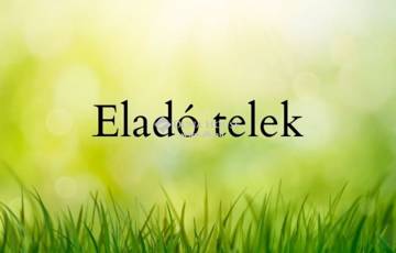 Eladó telek/földterület