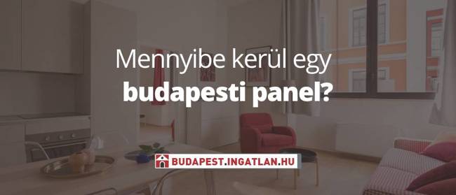 Mennyibe kerül egy budapesti panel?